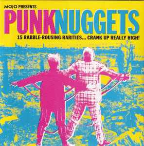 Various - Punk Nuggets (15 Rabble-Rousing Rarities... Crank Up Really High!)