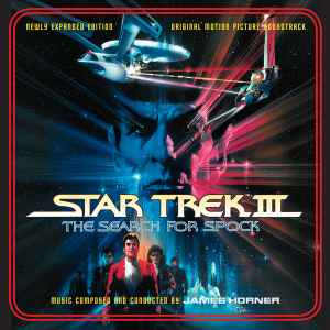 James Horner - Star Trek III: The Search For Spock (Newly Expanded Edition Original Motion Picture Soundtrack)