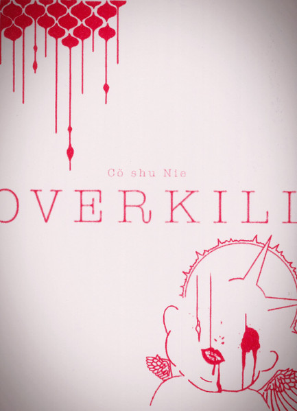 Cö Shu Nie – Overkill (2017, CD) - Discogs
