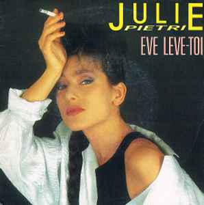 Julie Pietri - Eve Leve-Toi