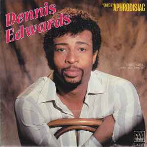 Dennis Edwards You re My Aphrodisiac 1984 Vinyl Discogs