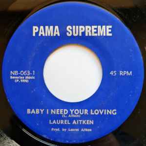 Laurel Aitken – Baby I Need Your Loving / Think It Over (1970