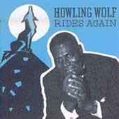 Howlin' Wolf - Howling Wolf Rides Again album cover