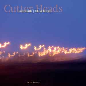 Fred Frith - Cutter Heads album cover