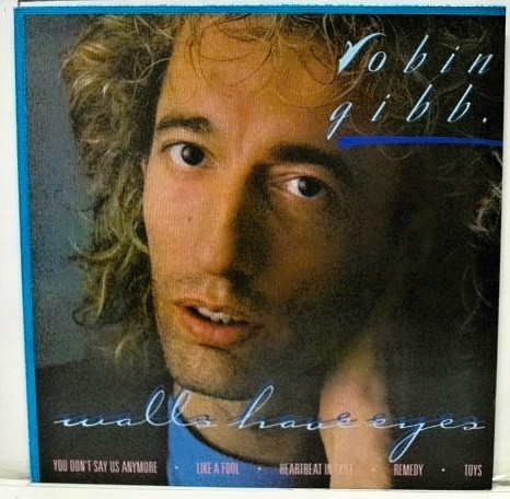Robin Gibb – Walls Have Eyes (1986, Vinyl) - Discogs