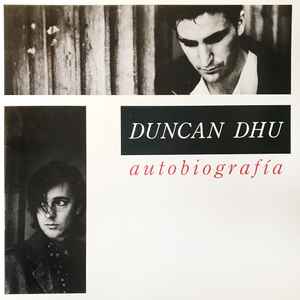 Autobiografía ‎ - Duncan Dhu