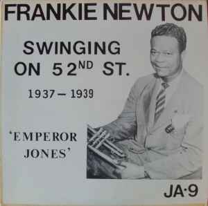 Swinging On 52nd Street 1937-1939 'Emperor Jones' - Frankie Newton