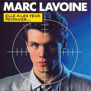 Elle A Les Yeux Revolver... - Marc Lavoine