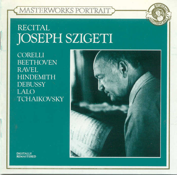 descargar álbum Joseph Szigeti, Mieczyslaw Horszowski - Recital Joseph Szigeti