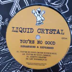 You're No Good EP - Liquid Crystal
