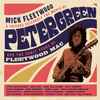 Mick Fleetwood - Mick Fleetwood & Friends Celebrate The Music Of Peter Green And The Early Years Of Fleetwood Mac