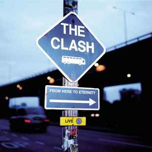 The Clash - From Here To Eternity (Live) album cover