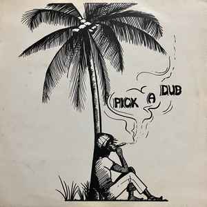 Keith Hudson & Family Man – Pick A Dub (1974, Vinyl) - Discogs