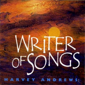 télécharger l'album Harvey Andrews - Writer Of Songs