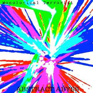 Monological Terrorist - Abstract Abyss album cover