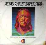 Cover of Jesus Christ Superstar A Rock Opera By Tim Rice And Andrew Lloyd Webber, 1972, Vinyl