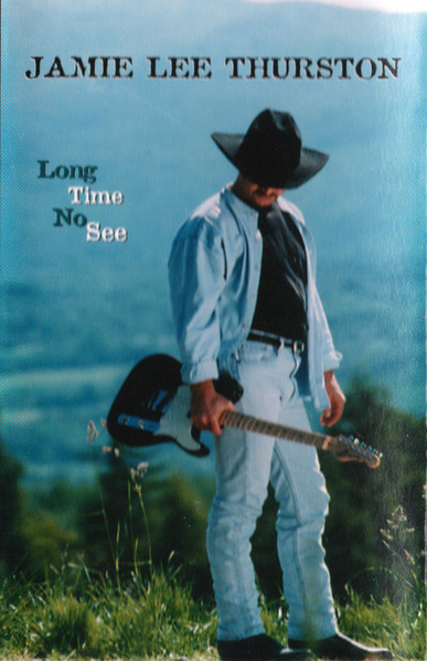 Jamie Lee Thurston – Long Time No See (1998, Cassette) - Discogs