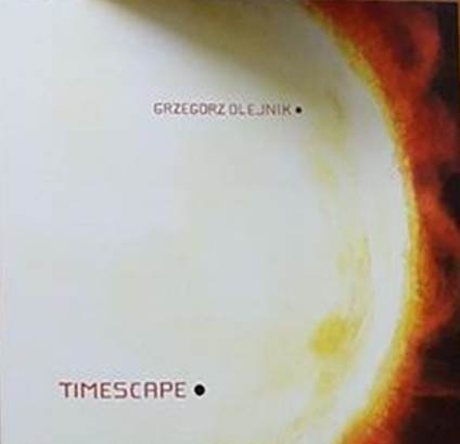 ladda ner album Grzegorz Olejnik - Timescape