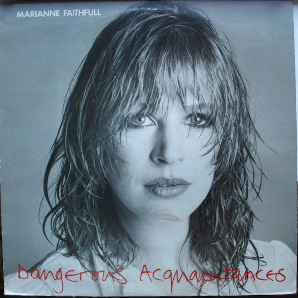 Marianne Faithfull – Dangerous Acquaintances (1981, Vinyl) - Discogs