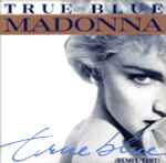 Cover of True Blue (Remix/Edit), 1986, Vinyl