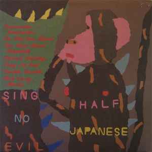 1/2 Japanese - Sing No Evil