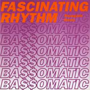 Bassomatic - Fascinating Rhythm (Renegade Remix)