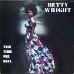 Betty Wright – This Time For Real (1977, Vinyl) - Discogs