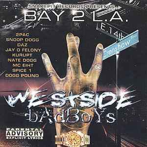 Bay 2 L.A.: Westside Badboys (2000, CD) - Discogs