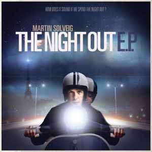 Martin Solveig - The Night Out E.P. album cover
