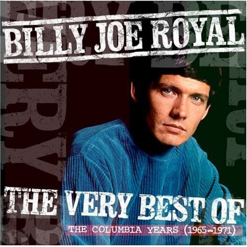 Billy Joe Royal – The Very Best Of Billy Joe Royal: The Columbia Years  (1965-1972) (2002 - uniqueemployment.ca