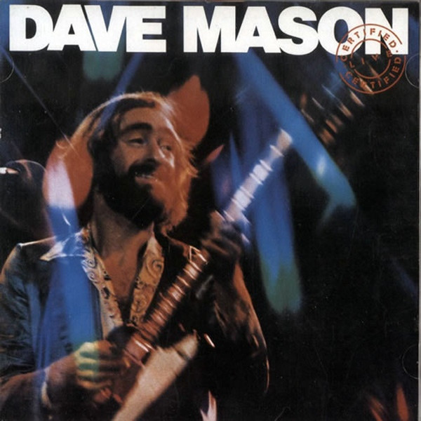 Dave Mason – Certified Live (1995, CD) - Discogs