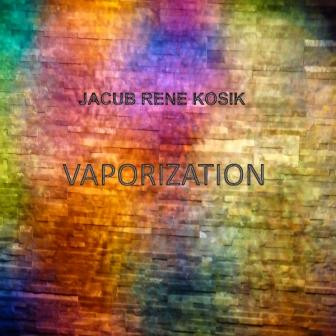 baixar álbum Jakub Rene Kosik - Vaporization
