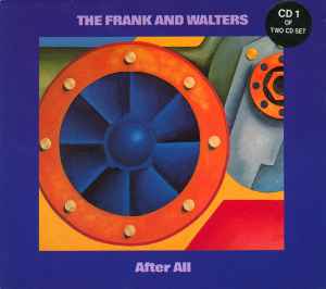 The Frank And Walters – After All (1992, CD1, CD) - Discogs