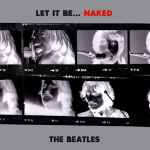 The Beatles - Let It Be... Naked | Releases | Discogs