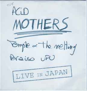 Acid Mothers Temple & The Melting Paraiso UFO - Live In Japan