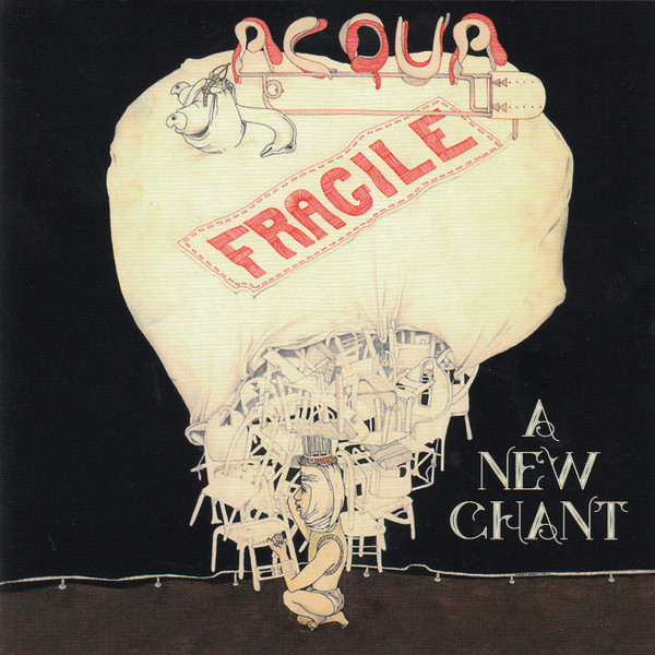 Acqua Fragile – A New Chant (2017