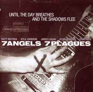 7 Angels 7 Plagues - Until The Day Breathes And The Shadows Flee album cover
