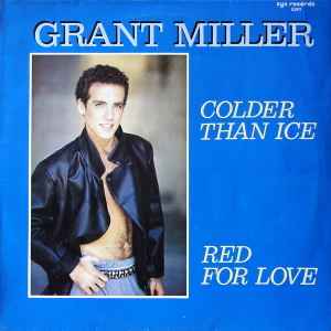 Grant Miller - Colder Than Ice / Red For Love