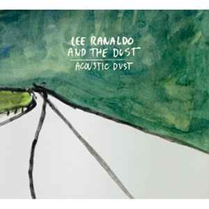 Lee Ranaldo And The Dust - Acoustic Dust album cover