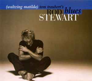 Rod Stewart - Tom Traubert's Blues (Waltzing Matilda) album cover