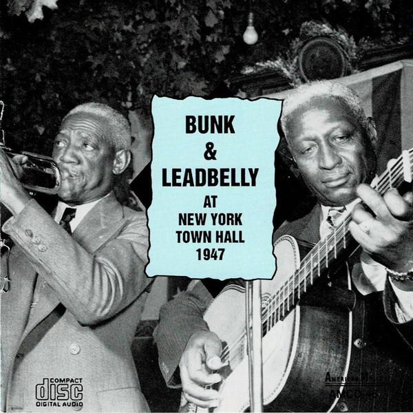 Bunk And Leadbelly – At New York Town Hall 1947 (1993, CD) - Discogs