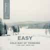 Easy (49) - Cold Way Of Thinking / The Lick / With You