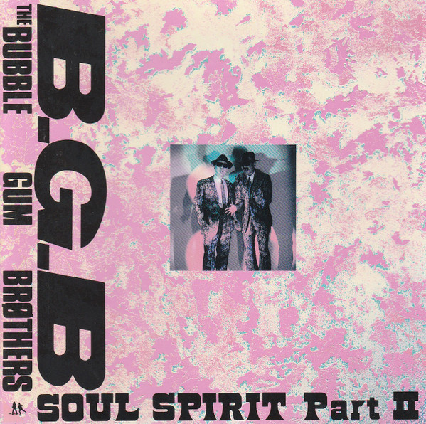 The Bubble Gum Brothers - Soul Spirit Part II | Releases | Discogs