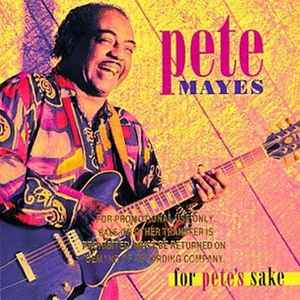 Pete Mayes - For Pete's Sake album cover