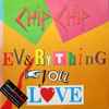 Chip Chip - Everything You Love