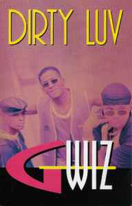 G-Wiz – Dirty Luv (1994, Cassette) - Discogs