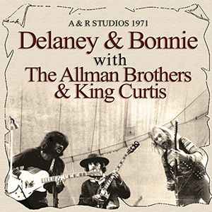 Delaney & Bonnie with The Allman Brothers & King Curtis – A & R