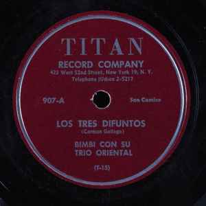 Bimbi Con Su Trio Oriental – Los Tres Difuntos / Calienta Tu Motor (1952,  Shellac) - Discogs
