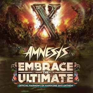 Amnesys - Embrace The Ultimate (Official Harmony Of Hardcore 2015 Anthem)