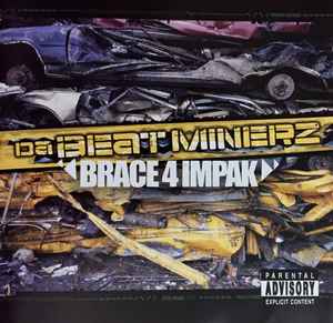 Da Beatminerz – Brace 4 Impak (2001, CD) - Discogs